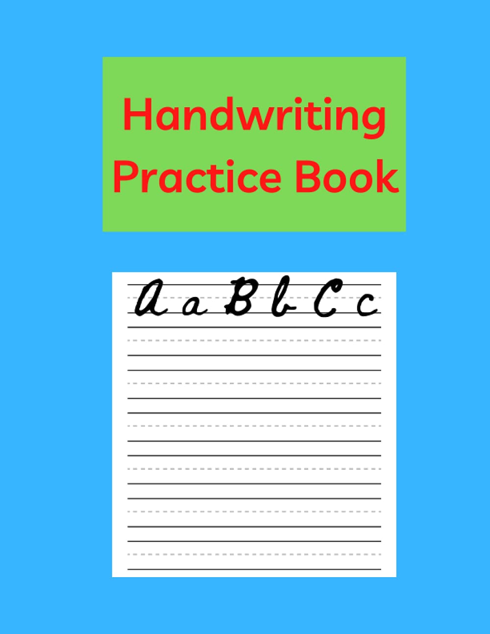 Handwriting Practice Book: Improve your printing or handwriting