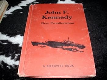 Hardcover John F. Kennedy New Frontiersman Book