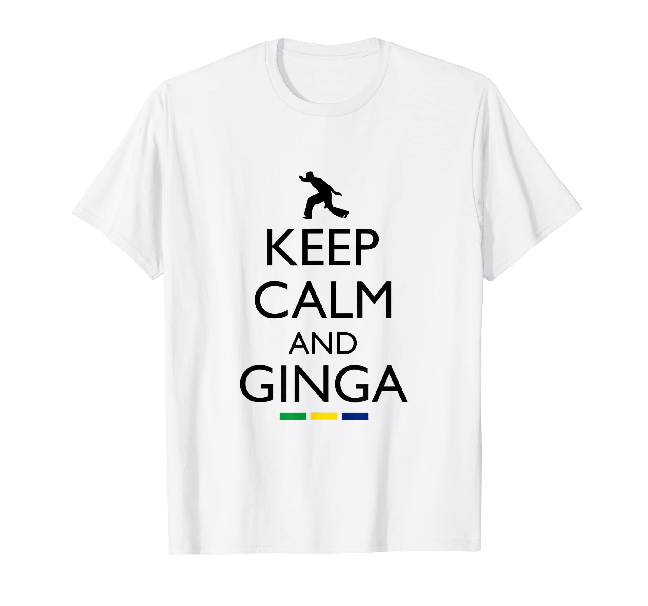 Ginga Capoeira Gift Ideas TeeGift ideas to keep calm and ginga capoeira T-Shirt