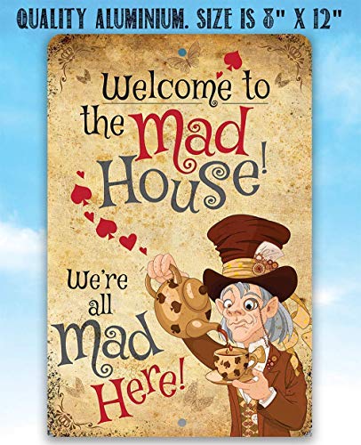 Alice in Wonderland Decor - Welcome to the Mad House - Metal Sign - Use Indoor/Outdoor - Metal Alice in Wonderland Signs Home Decor Wall Art - Perfect Alice in Wonderland Gifts and Decorations - Image 3
