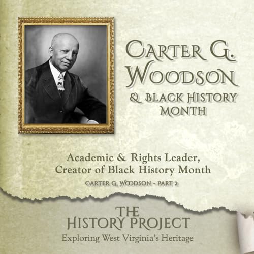 Carter G. Woodson & Black History Month Carter G. Woodson &ndash; Part 2