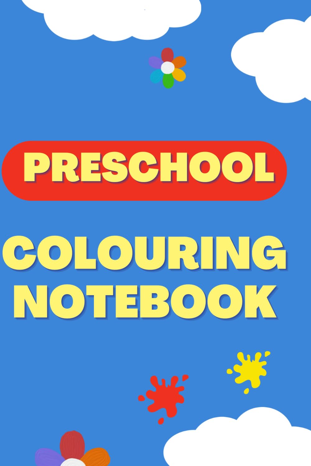 Little Learners Mega Colouring Book for Preschool Kids || Alphabet, Animal, Fruit & Vegetable Colouring Notebook for Preschool Kids: Colouring Notebook for Preschool Kids Ages 2–5