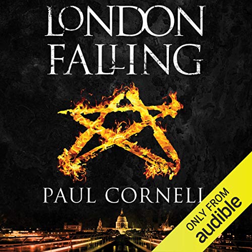 London Falling: The Shadow Police, Book One