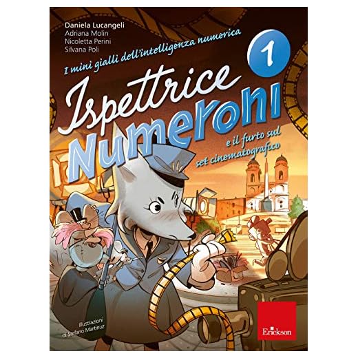 I mini gialli dell'intelligenza numerica. Ispettrice Numeroni e il furto sul set cinematografico (Vol. 1)