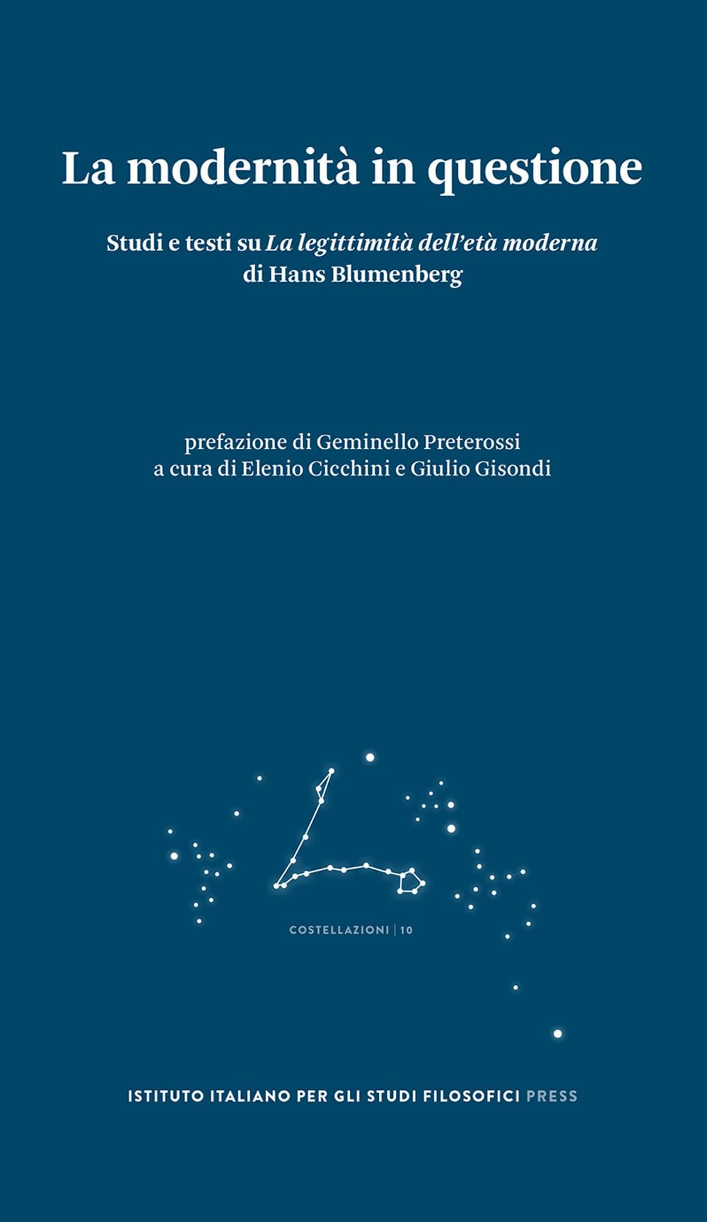 La Modernità In Questione. Studi E Testi Su «La Legittimità Dell’Età Moderna» Di Hans Blumenberg - 4
