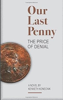 Paperback Our Last Penny: The Price of Denial Book