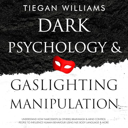 Enjoy Dark Psychology and Gaslighting Manipulation from Tiegan Williams episode artwork