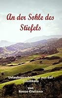 An der Sohle des Stiefels: Urlaubsgeschichten aus der Basilikata 3738641084 Book Cover