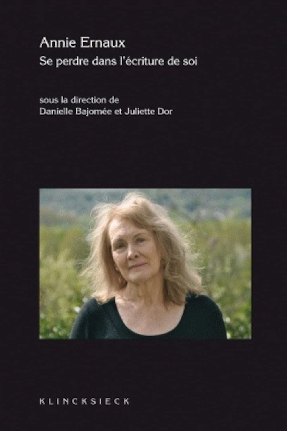 Annie Ernaux. Se perdre dans l'écriture de soi (Circare, 10) (French Edition)