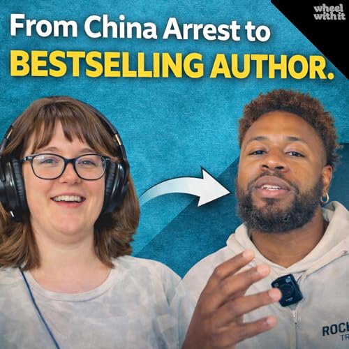 From China Arrest to Bestselling Author: Chancellor Jackson's Incredible Journey | Wheel with It Podcast