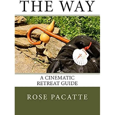 The Way: A Cinematic Retreat Guide