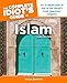 The Complete Idiot's Guide to Islam, 3rd Edition: An In-Depth Look at One of the World s Most Important Religions