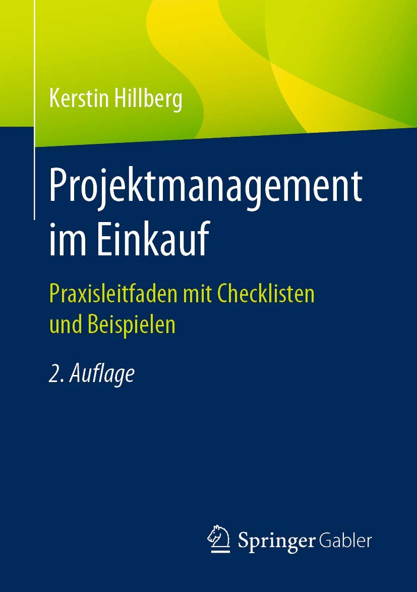 Projektmanagement im Einkauf: Praxisleitfaden mit Checklisten und Beispielen