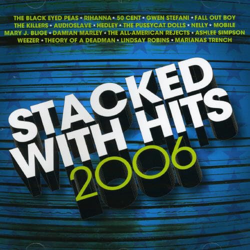 Stacked With Hits 2006 [Audio CD] Various Artists; O'Kelly Isley; Dean Back; Dave Rosin; Tyler Connolly; Tyson Ritter; Jermaine Dupri; Jean-Claude Oliver; Jason Perry; Nick Wheeler; Tony Kanal; Curtis Jackson; Damian "Junior Gong" Marley; Tom Morello; Tommy Mac; James Phillips; Tim Commerford; Ian Casselman; Ini Kamoze; Christopher Ward; Jacob Hoggard; William Adams; Paul Wall; Fall Out Boy; Josh Ramsay; Johnta Austin; Beyoncé Knowles; Samuel Barnes; Scott Spencer Storch; Brandon Flowers; Brad Wilk; Brian Howes; Mary J. Blige; Mat Joly; Matt DeMatteo; Mark Stoermer; Gwen Stefani; Bryan-Michael Cox; Stephen Marley; Chris Cornell; Chris Crippin; Chris Jasper; Ashlee Simpson; Rudolph Isley; Franne Golde; Rivers Cuomo; Rob Wells; Robert Russell; Ernie Isley; Kelly Rowland and Kara DioGuardi