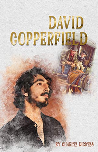 David Copperfield By Charles Dickens Classics Adventures Journey Illustrated Kindle Edition By Dickens Charles Children Kindle Ebooks Amazon Com
