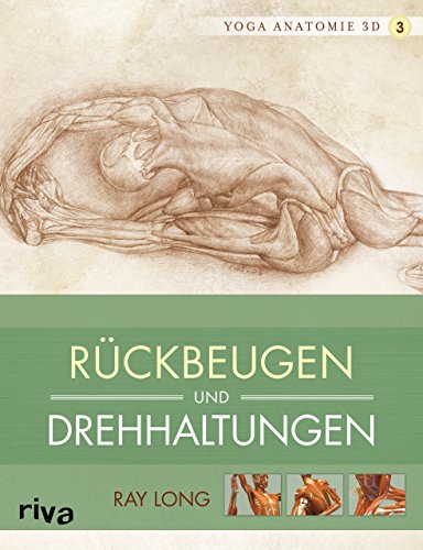Preisvergleich Produktbild Yoga-Anatomie 3D: Rückbeugen und Drehhaltungen