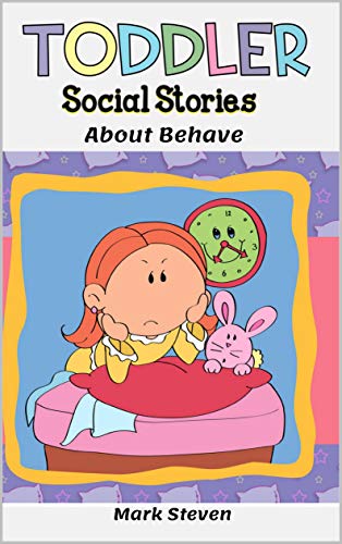 Toddler Social Stories About Behave: Learning Behave for Kids, Talking Listening and Understanding S PDF