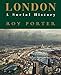 London: A Social History (New York Times Notable Book 1995)