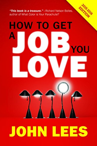 How To Get a Job You Love 2015-2016 Edition