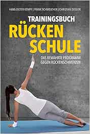 Trainingsbuch Rückenschule: Das bewährte Programm gegen Rückenschmerzen ...