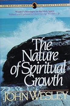Paperback The Nature of Spiritual Growth (Wesley Library for Today's Reader) Book