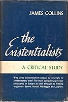 The Existentialists: A Critical Study B0006AT3Q6 Book Cover