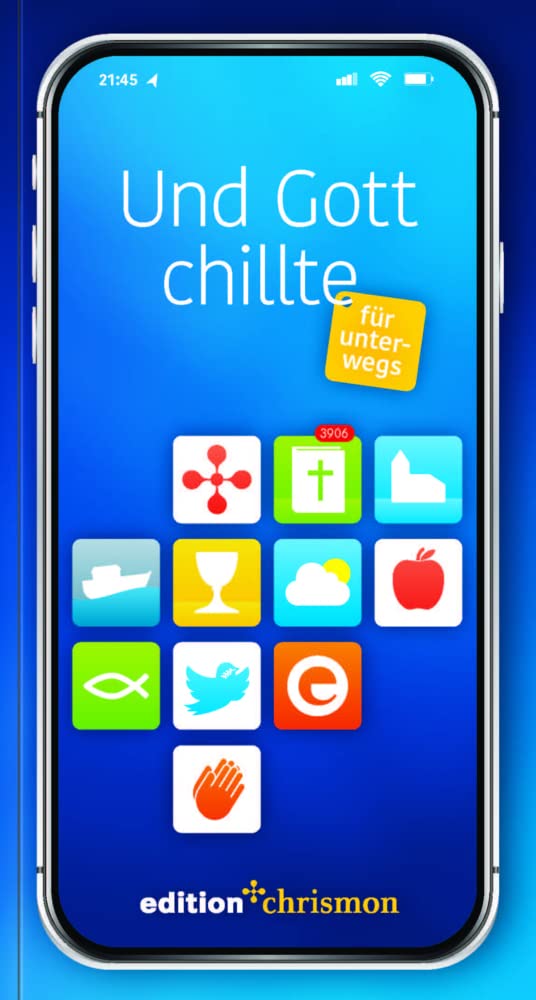 Und Gott chillte -: für unterwegs