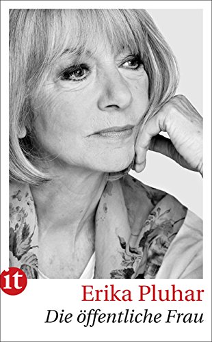 Die öffentliche Frau: Eine Rückschau (insel taschenbuch) Die öffentliche Frau: Eine Rückschau (insel taschenbuch)