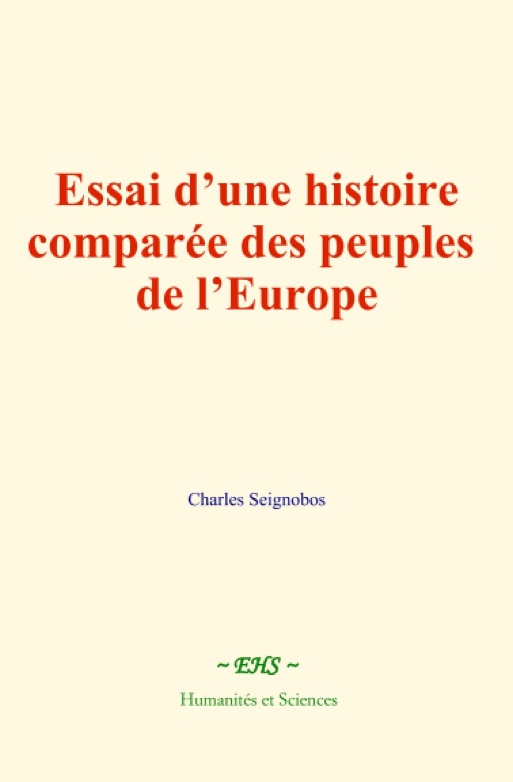 Essai d’une histoire comparée des peuples de l’Europe