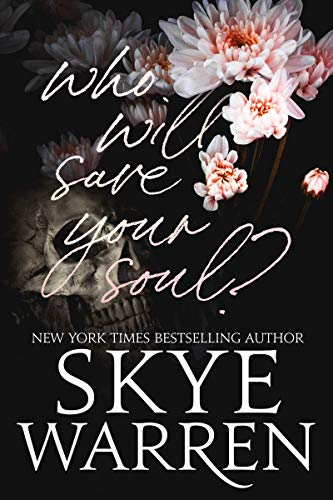 Amazon Com Who Will Save Your Soul And Other Dangerous Bedtime Stories Ebook Warren Skye Kindle Store