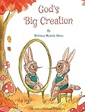 God's Big Creation: Inspirational Book That Teaches Children Self Love, Compassion, and Acceptance, Perfect Gift for Birthday's, Holiday's & More
