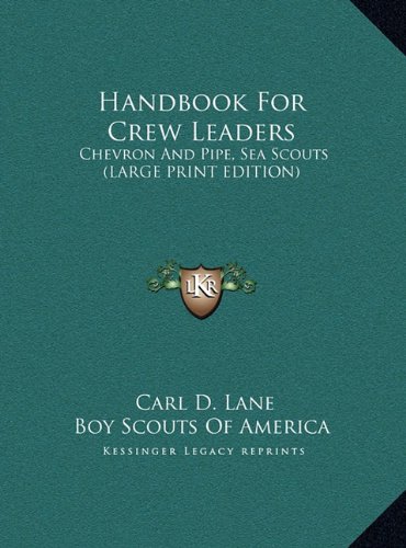 Link Crew Leader Handbook.pdf Handbook For Crew Leaders: Chevron And Pipe, Sea Scouts (LARGE PRINT ...