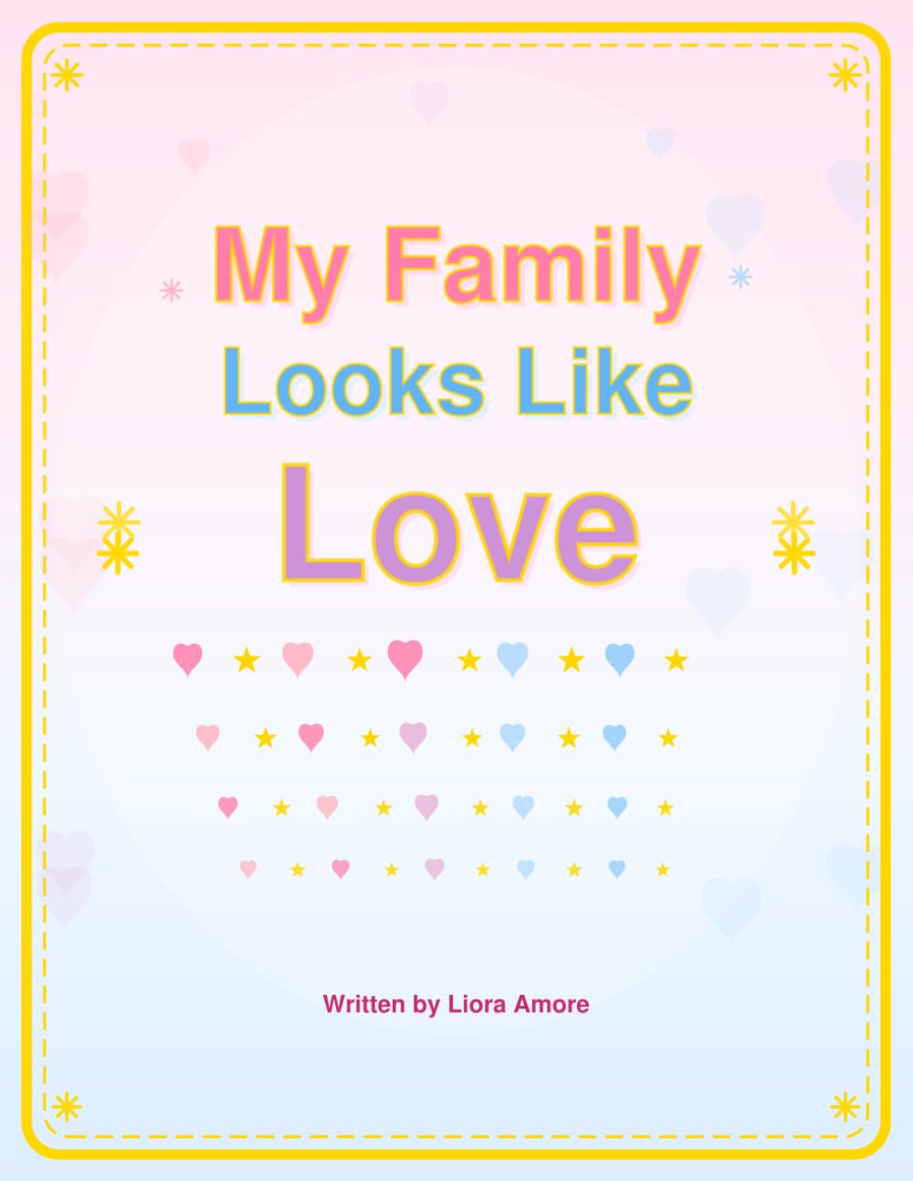 My Family Looks Like Love: A story about all the families in the world