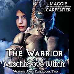 The Warrior and the Mischievous Witch Audiolibro Por Maggie Carpenter arte de portada
