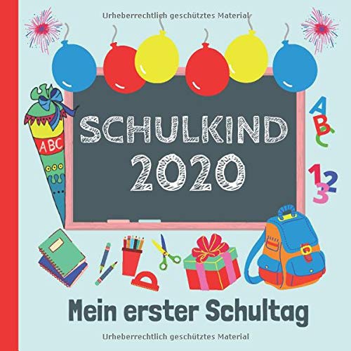 Schulkind 2020: Mein erster Schultag: Erinnerungsalbum an meine Einschulung, Gästebuch für die Einschulungsfeier zum Schulanfang für Mädchen und Jungen, Geschenk für die Schultüte