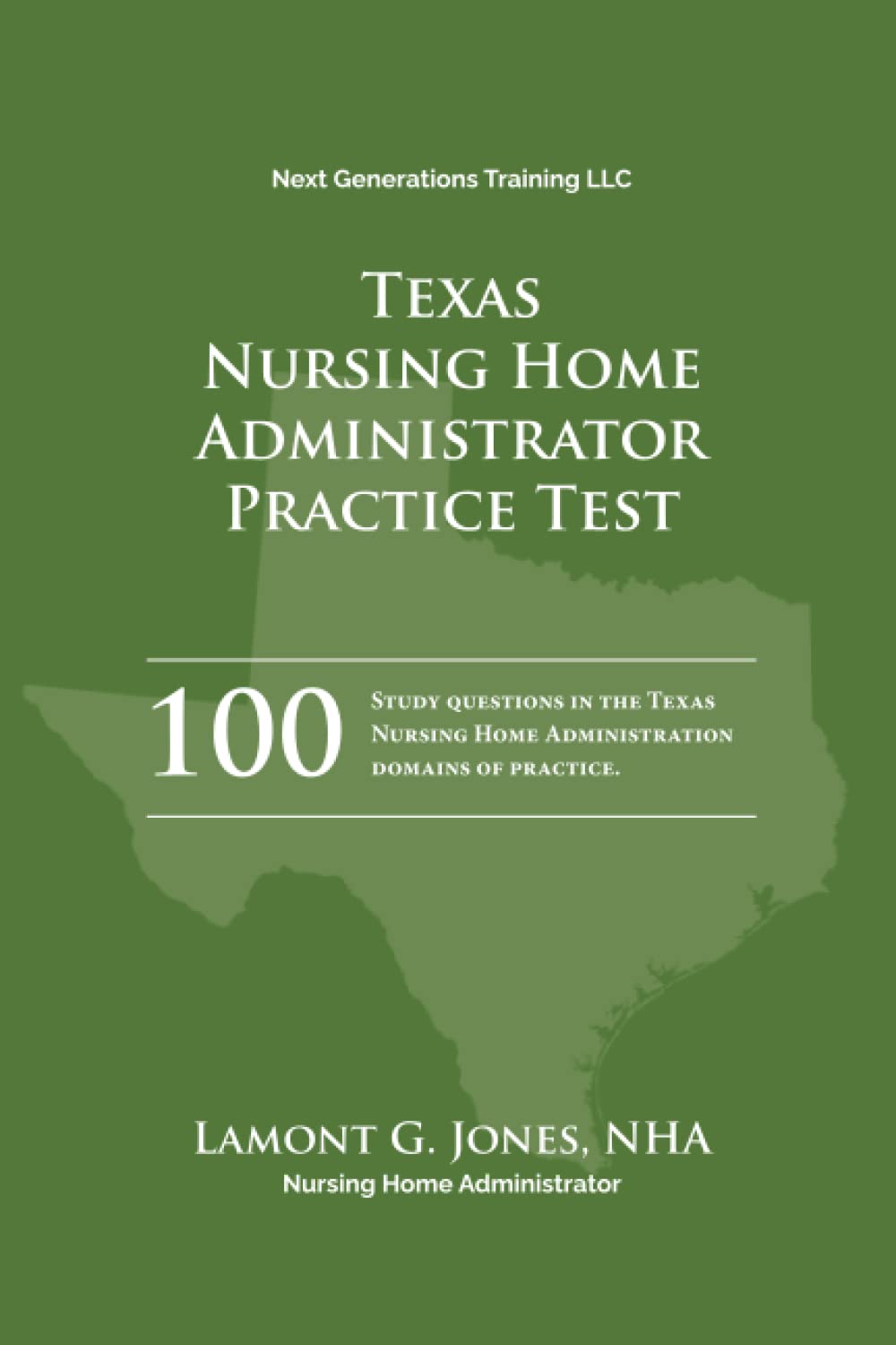 Texas Licensing Practice Exam in Nursing Home Administration