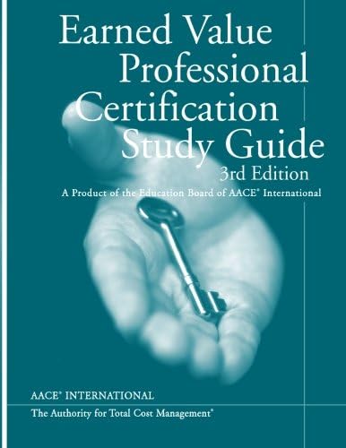 Earned Value Professional Certification Study Guide, Third Edition Paperback – October 6, 2014