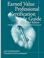 Earned Value Professional Certification Study Guide, Third Edition 1502315963 Book Cover