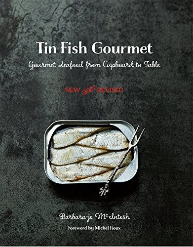 Télécharger Tin Fish Gourmet: Gourmet Seafood from Cupboard to Table (English Edition) Livre eBook France