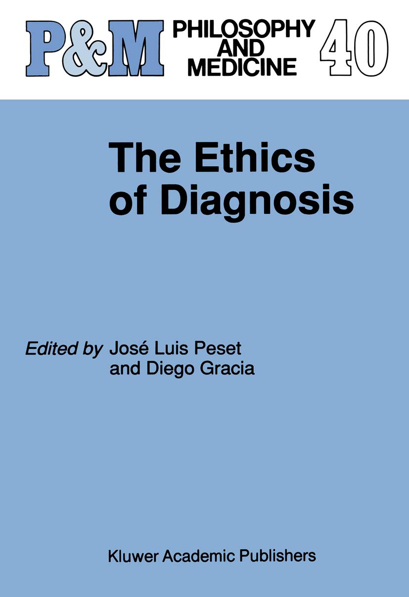 The Ethics of Diagnosis (Philosophy and Medicine Book 40)