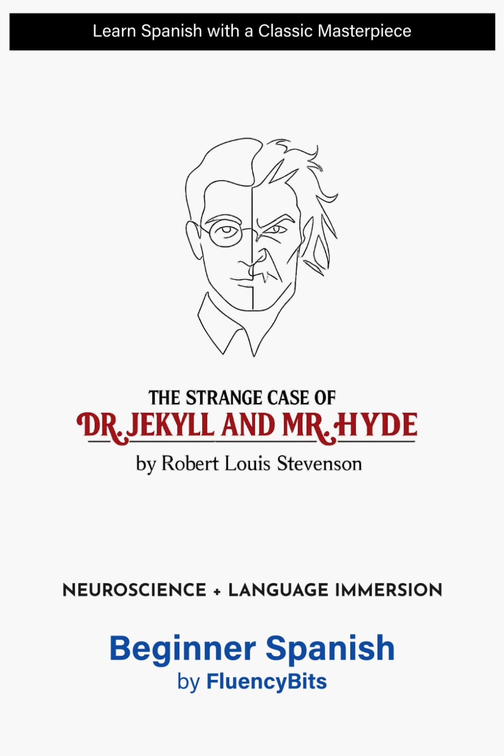 The Strange Case of Dr. Jekyll and Mr. Hyde (Translated): Beginner Spanish
