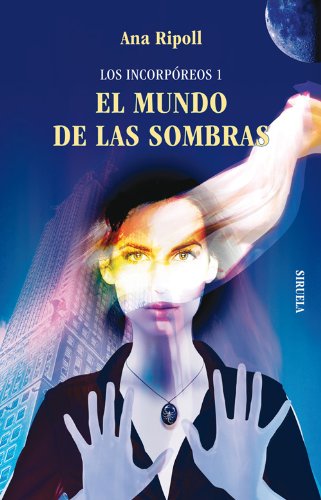 Los Incorpóreos 1. El mundo de las sombras (Las Tres Edades nº 214)
