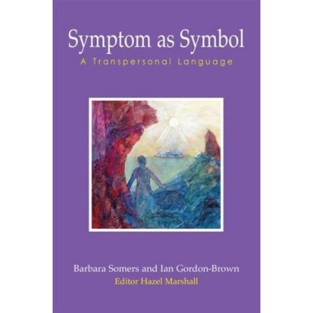 Symptom as Symbol (Wisdom of the Transpersonal)