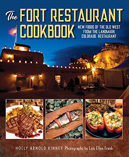 The Fort Restaurant Cookbook: New Foods Of The Old West From The Landmark Colorado Restaurant #TOP7