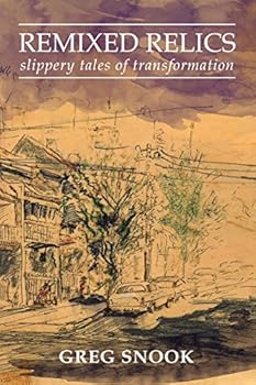 Paperback Remixed Relics: Slippery tales of transformation Book