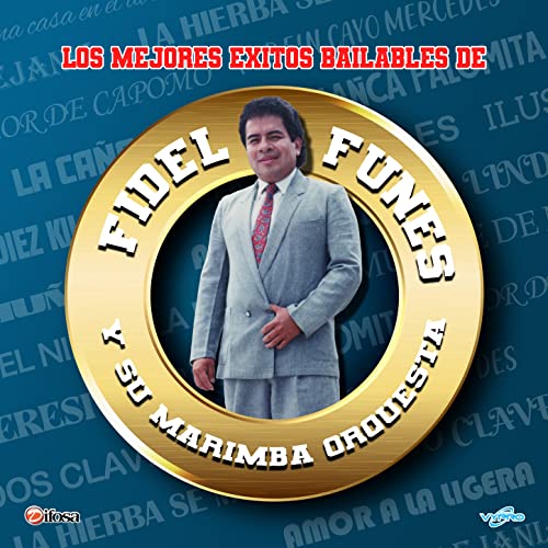 Play Los Mejores Exitos Bailables De by Fidel Funes Y Su Marimba