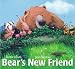 Bear's New Friend (The Bear Books)