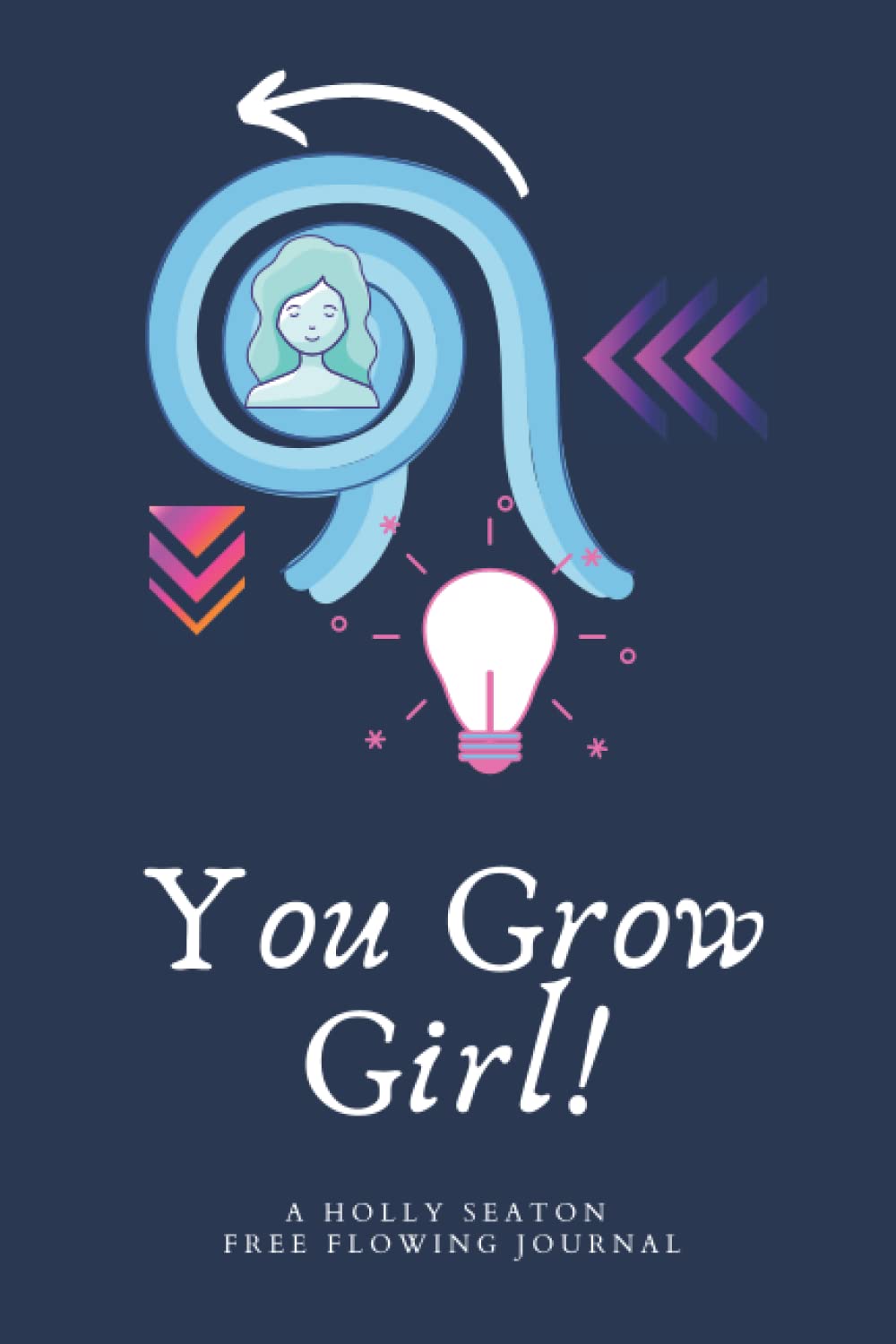 You Grow Girl! Free Flow Journal