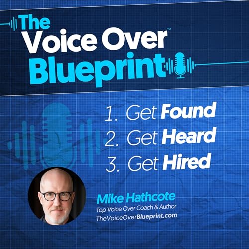 The Voice Over Blueprint by Mike Hathcote episode artwork