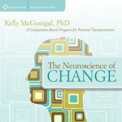 The Neuroscience of Change Audiolibro Por Kelly McGonigal PhD arte de portada